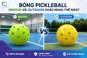 Bóng Pickleball Indoor & Outdoor khác nhau thế nào?