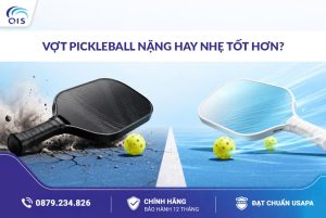 Vợt Pickleball nặng hay nhẹ tốt hơn?