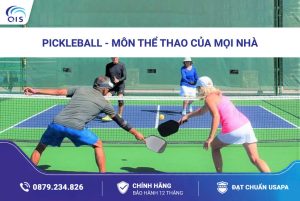 Pickleball - Môn thể thao của mọi nhà