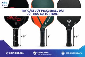 Tay cầm vợt Pickleball dài có thực sự tốt hơn?